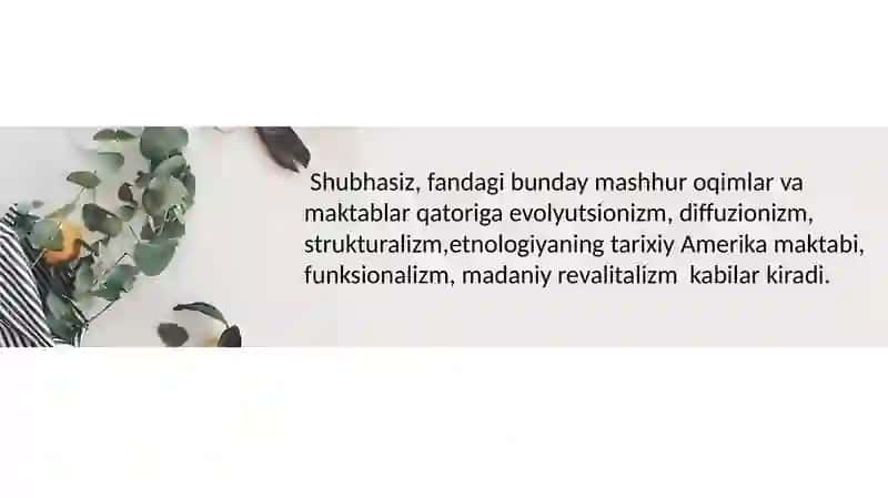Etnolgiyaning asosiy yonalishlari va maktablari 4