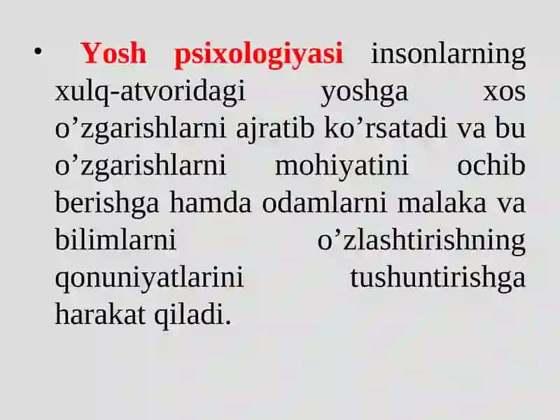 Yosh psixologiyasi fanining predmeti, maqsad va vazifalari 4