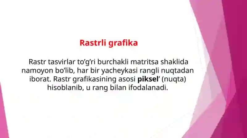 Kompyuter grafikasi turlari: vektorli, rastrli, fraktal, CD-grafika 4