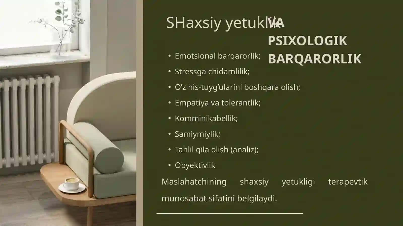 PSIXOLOGIK MASLAHATCHIGA Qo’yiladigan talablar 4