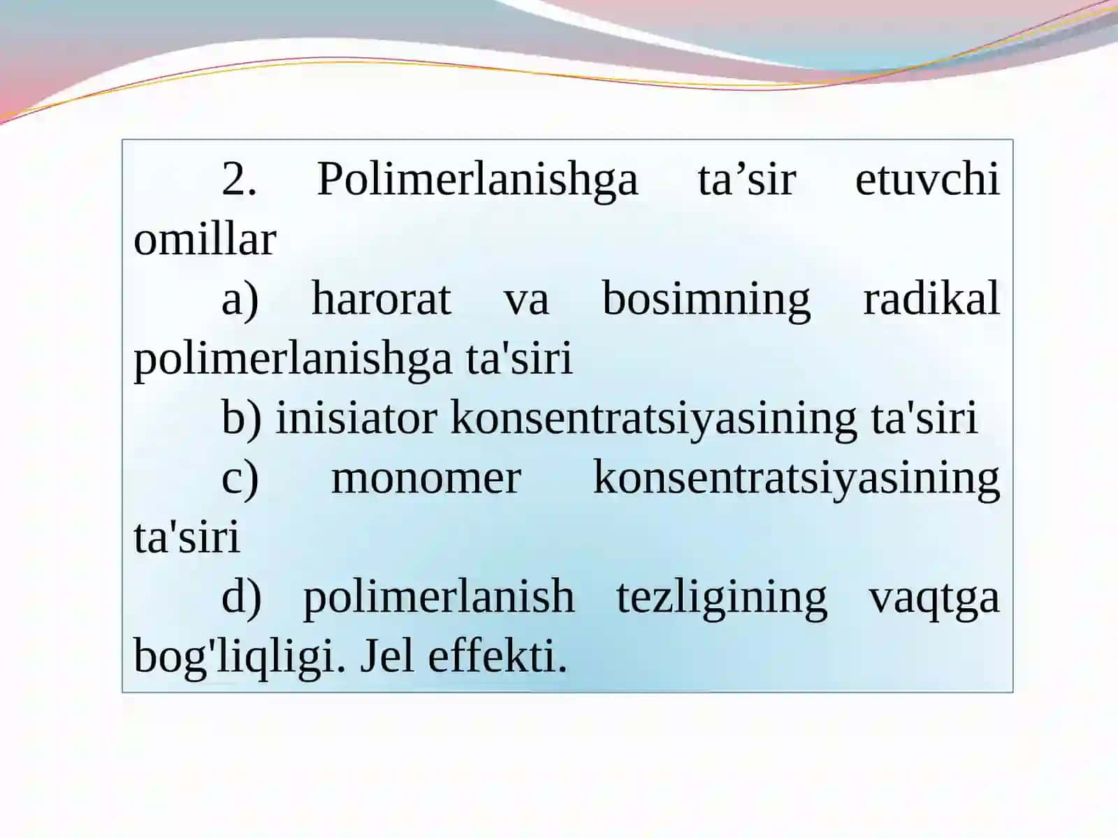 Polimerlanish jarayoniga turli faktorlarni ta'sir o'rganish 4