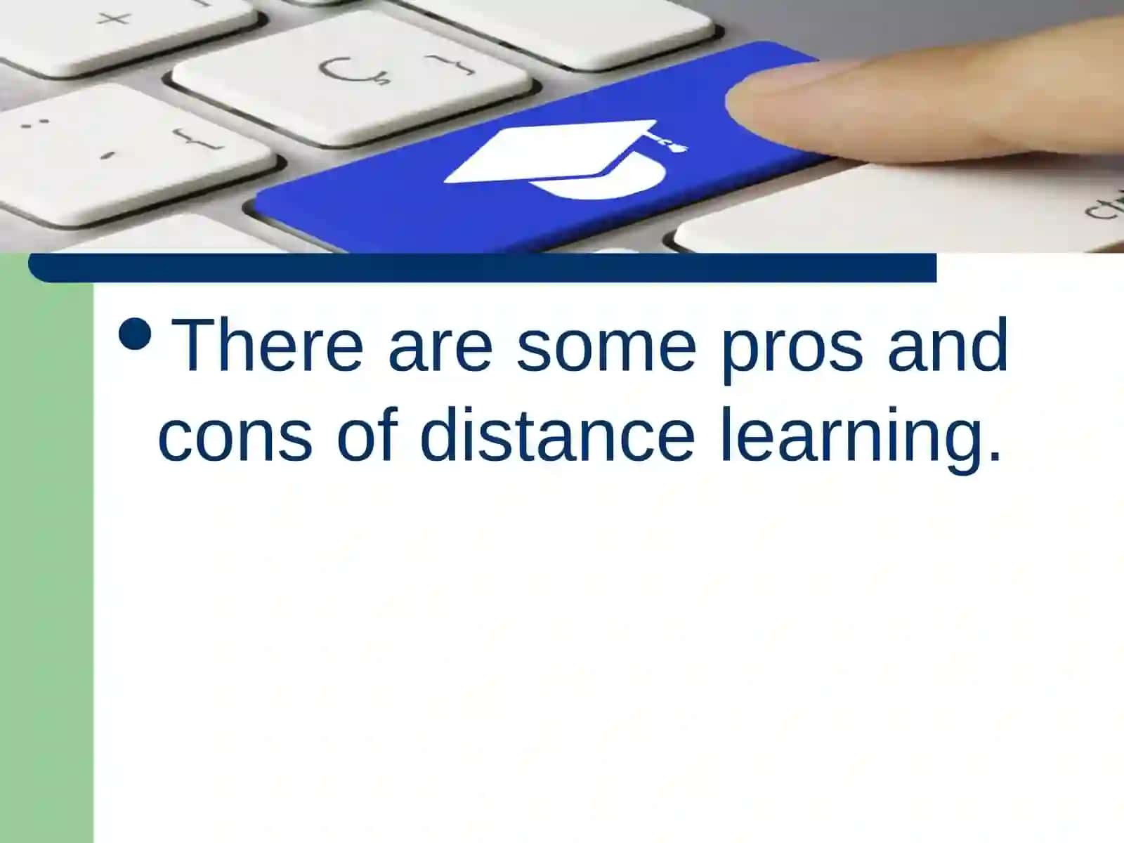 DISTANCE LEARNING ADVANTAGES AND DISADVANTAGES 4