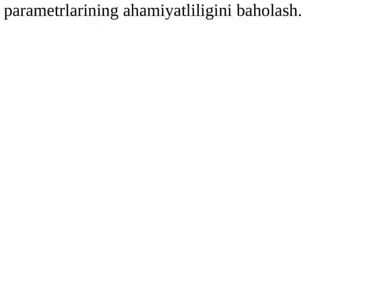 Ko‘p omilli regressiya modelida omillarni tanlash muhimligi va ularni tanlash bosqichlari 4