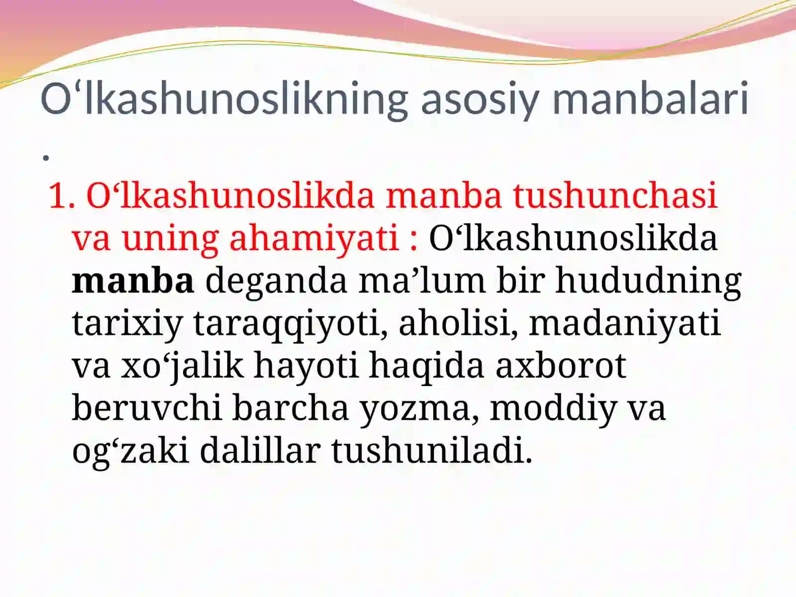 O'lakshunoslikning asosiy manbalari. O'lkashunoslikda arxeologiyaning roli . 4