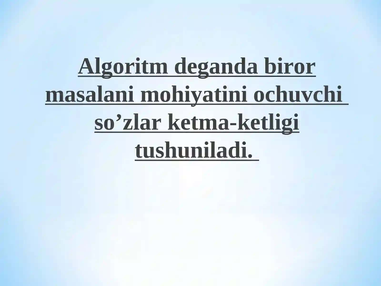 Axborot texnologiyalarini rivojlanishining asosiy bo‘g‘ini bu algoritmlash jarayonidir 4