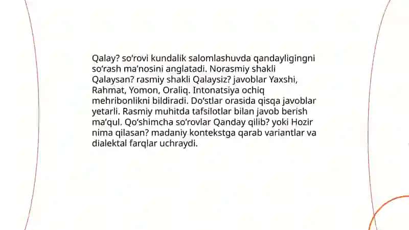 Qalaysiz? hurmat shaklida 'qalay' (qanday) so'rog'i va 'siz' zamoni 4