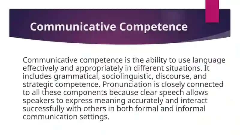 The role of pronunciation in communicative competence 4