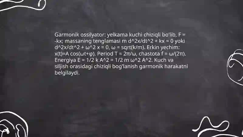 Tebranishlar. Garmonik ossilyator. Erkin tebranishlar tenglamasi. Soʻnuvchi va majburiy tebranishlar 4