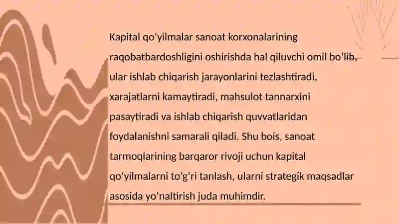 Sanoatda kapital qo‘yilmalarning asosiy yo‘nalishlari va asosiy fondlardan foydalanish samaradorligi 4