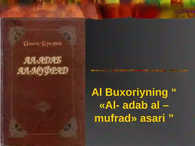 Imom Al-Bukhariy asarlarida pedagogik g'oyalar 4