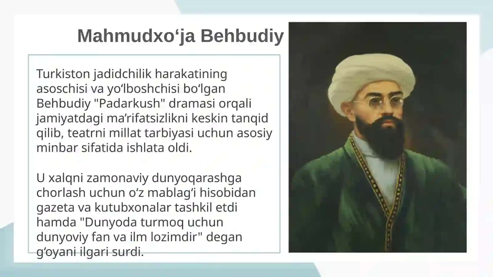 Jadidchilik harakati namoyondalari (Abdurauf Fitrat, Mahmudxoʻja Behbudiy, Abdulhamid Choʻlpon, Isʼhoqxon toʻra Ibrat) 4