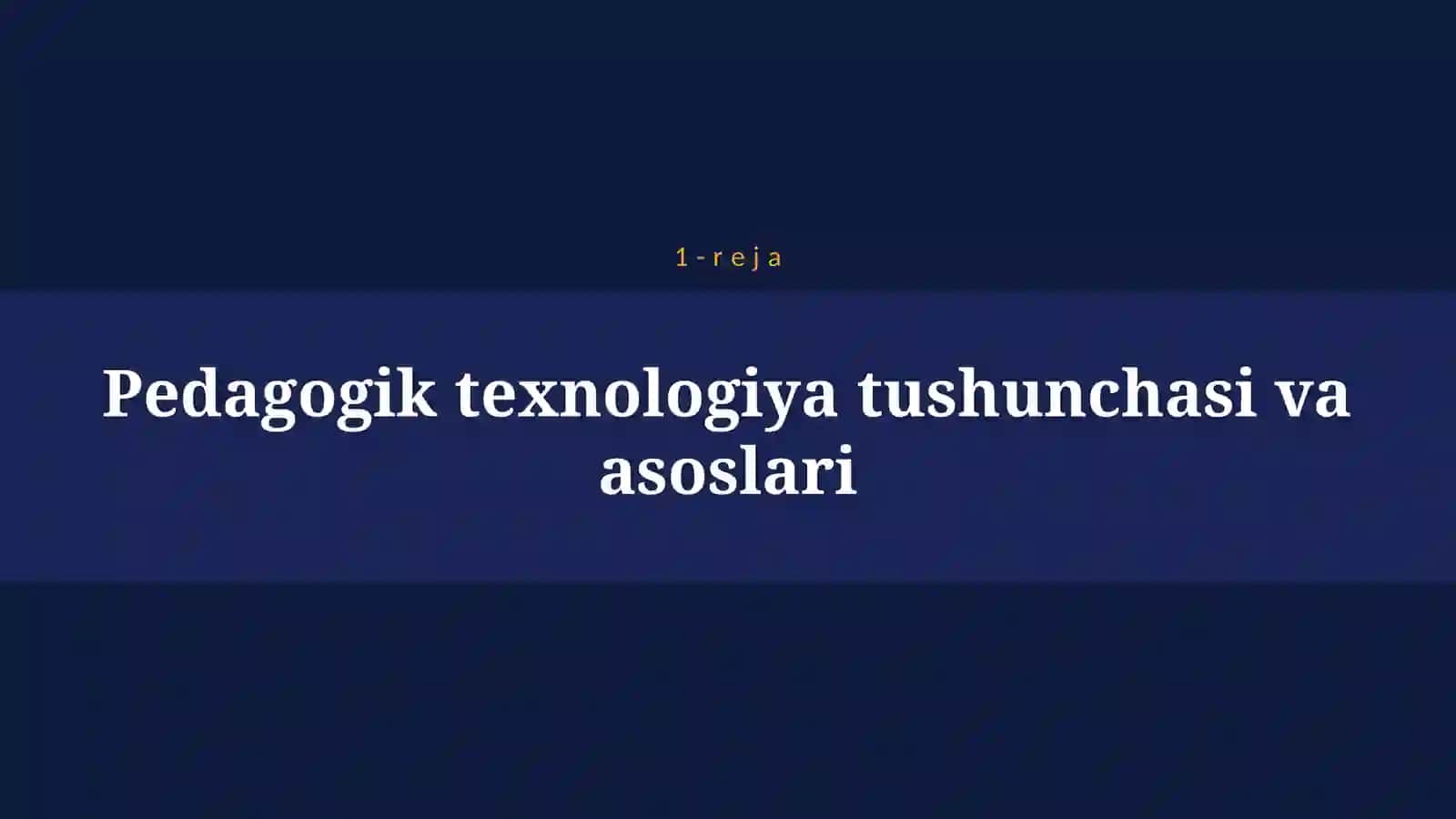 PEDAGOGIKA FANLARNI O’QITISHDA PEDAGOGIK TEXNOLOGIYALARDAN FOYDALANISH 4
