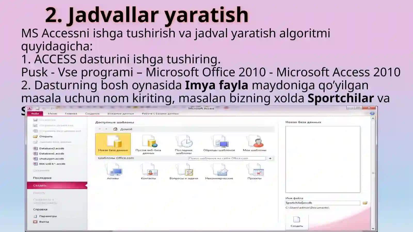 Mutaxasislikka oid masalarni yechish (ACCESS dama’lumotlar ombori yaratish) 4