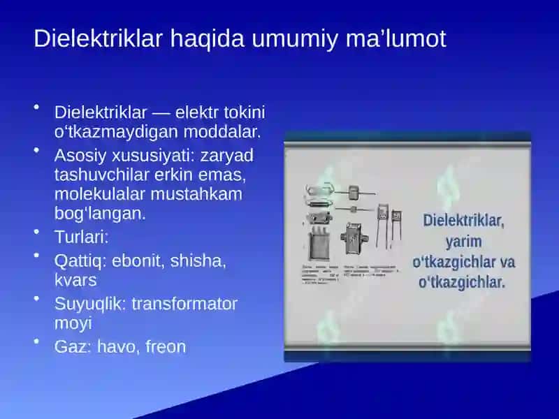 Elektr tokining turli muhitdagi tabiati. Dielektriklar. Elektrolitlar. Elektr oʻtkazuvchanlik 4
