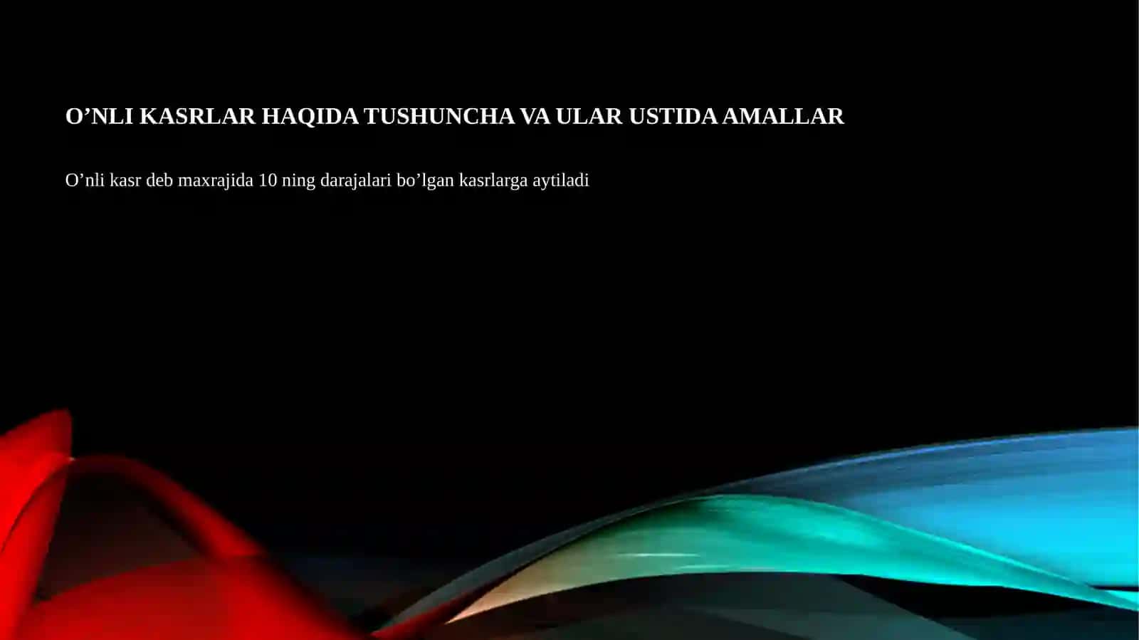 O’nli kasrlar va sonning standarst shakli 4
