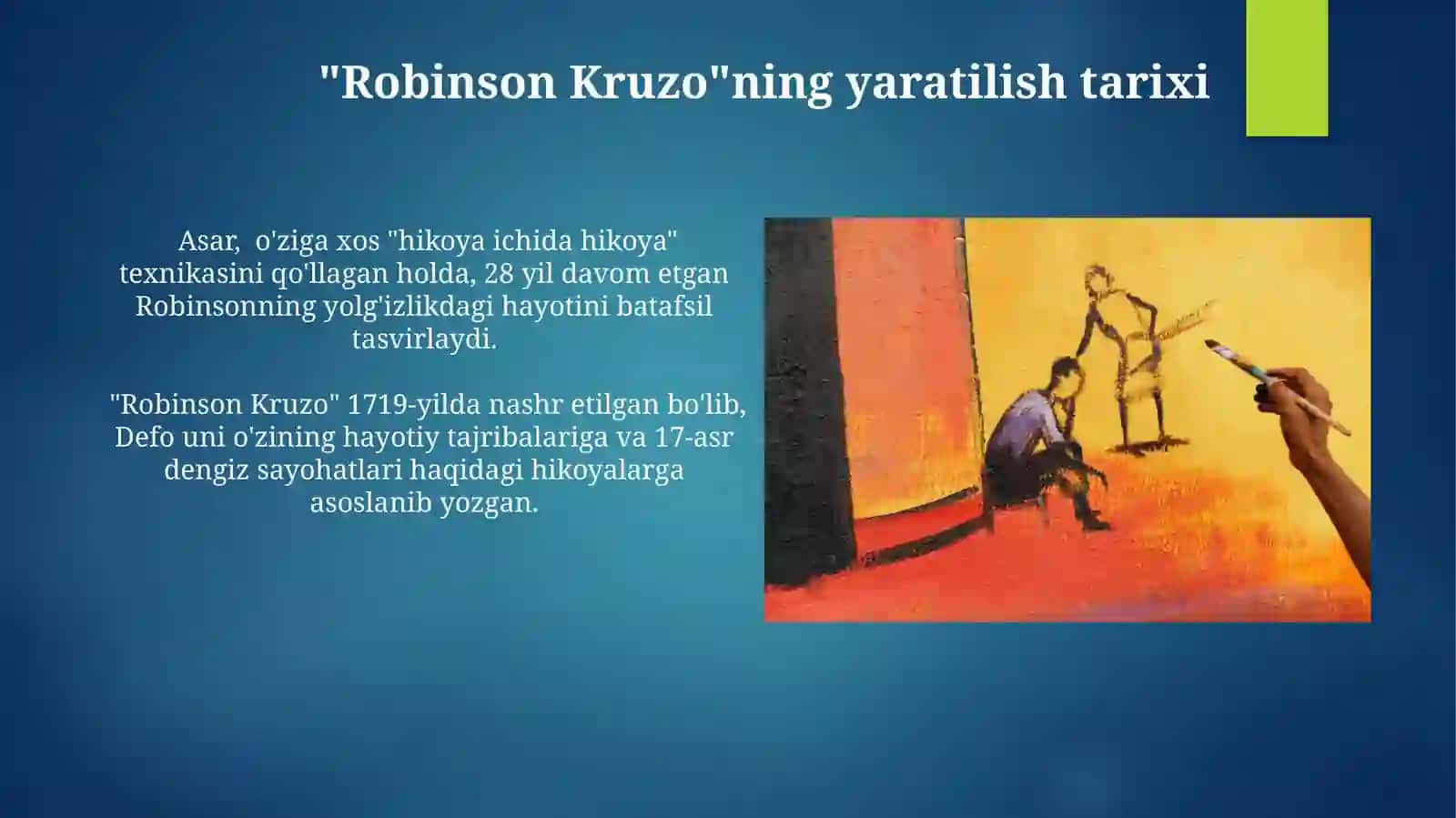 Daniel Defo va roman janrining rivojlanishi. "Robenzon Kruzo" asari 4