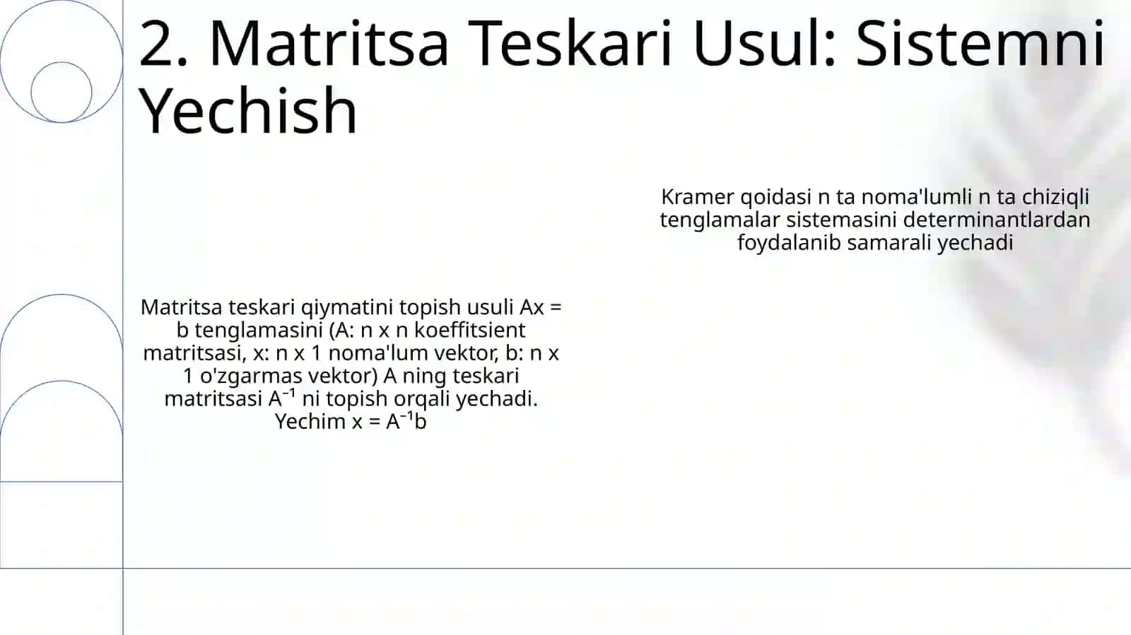 Chiziqli tenglama sistemasini yechishning Gaus Kramer teskari matritsa yordamida yechish usuli 4