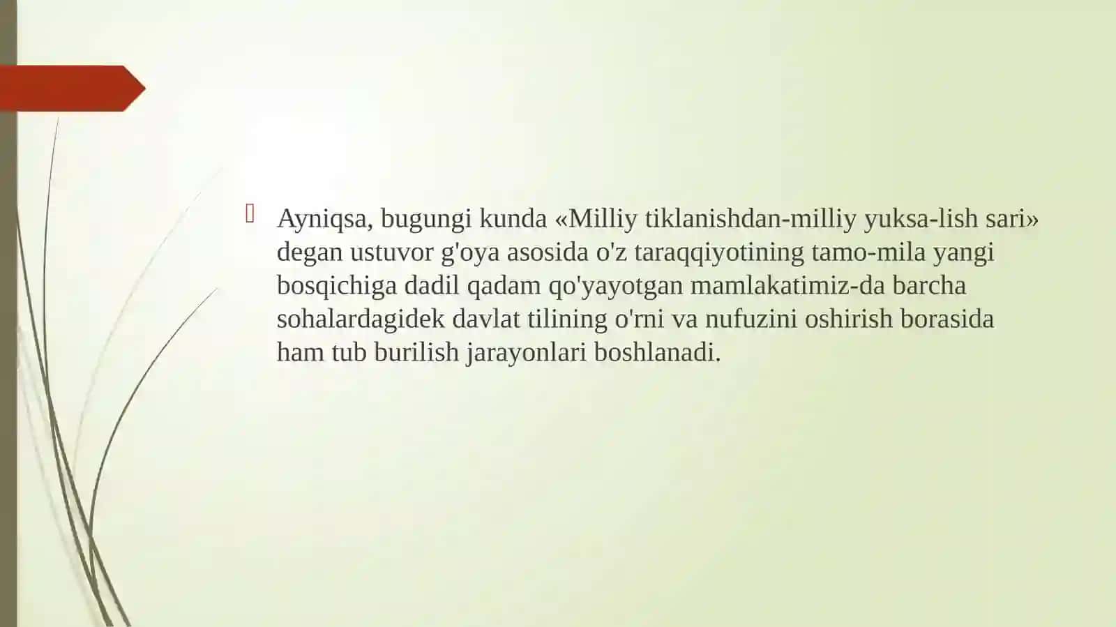 ShavkatMirziyoyevning“O‘zbektiliningdavlattilisifatidaginufuzivamavqeyinitubdanoshirishchora–tadbirlarito‘g‘risida“gifarmonningahamiyati 4