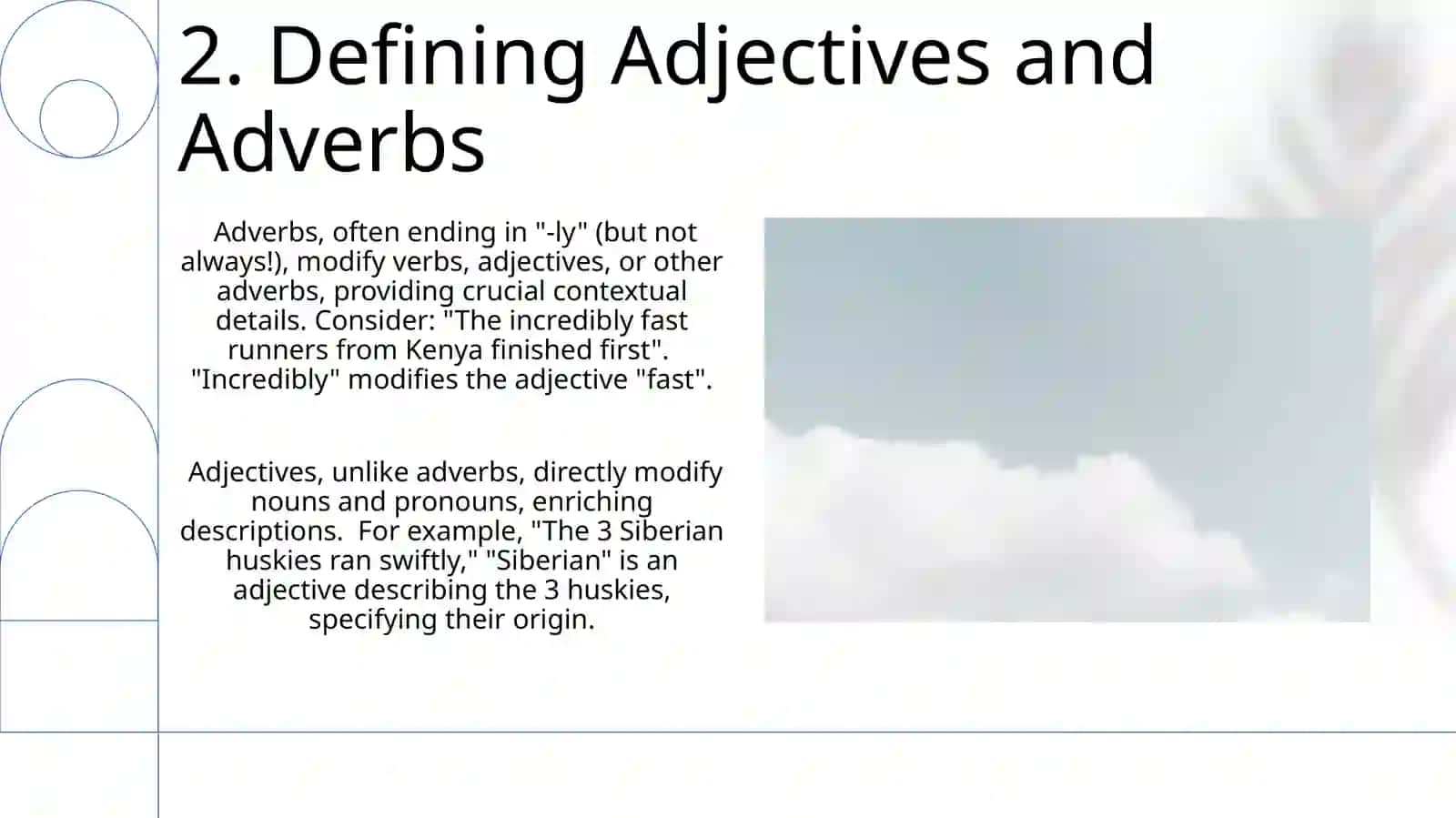 Dark days and white nights (Adjectives and adverbs) 4