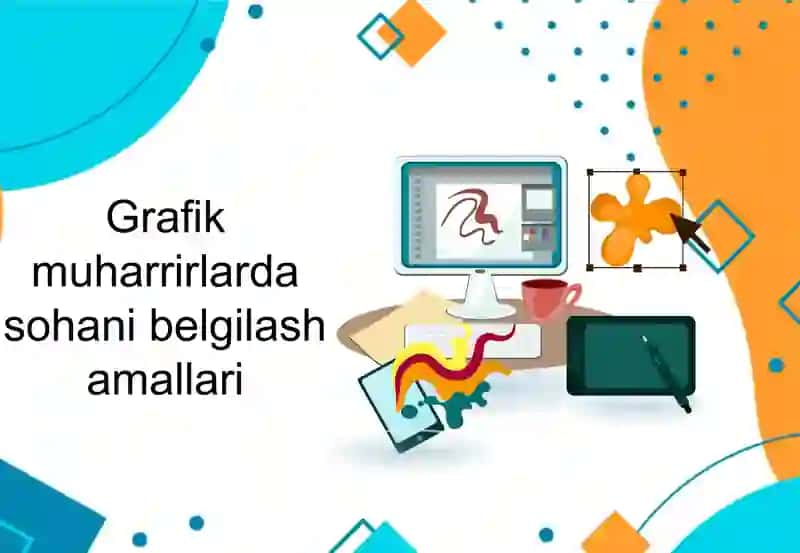Grafik muharrirlarda so'hanib elgilash amallari mavzusidagi DARS ISHLANMASI 4