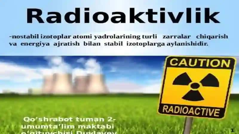 Radioaktivlik, uning turlari, ularni kashf qilgan olimlar. Ularning asosiy ilmiy-amaliy ishlari. 4