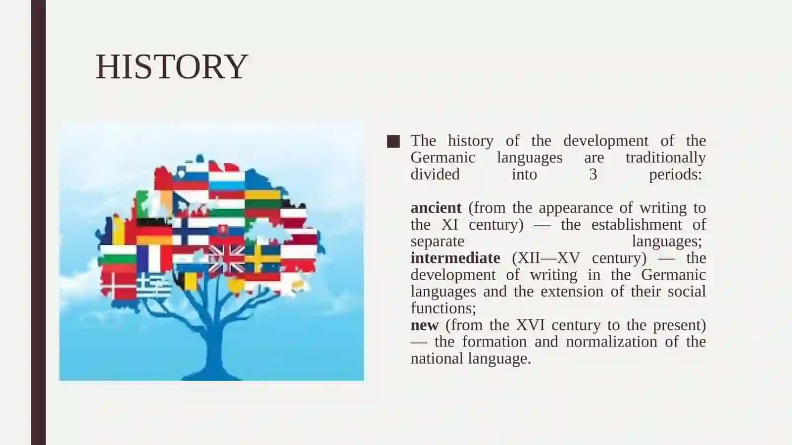 The history of GERMANIC LANGUAGES 4