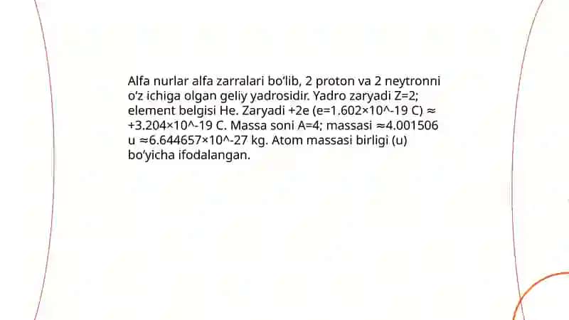 Ionlashturivchi nurlarning turlari va ularning fizikaviy xossalari 4