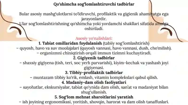 Asosiy sog'lomlashtiruvchi mashg'ulotlar, qo'shimcha sog'lomlashtiruvchi tadbirlar. Turmush tarzini biologik ritm asosida tashkil qilish .Kun tartibi va uning asosiy talablari. Inson salomatligining ruhiy va jismoniy rivojlanish sifatlari 4