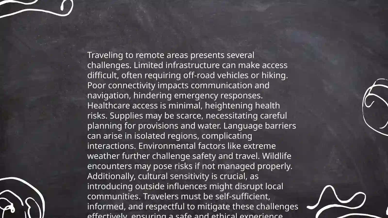 Where is the remotest place you have ever been? 4