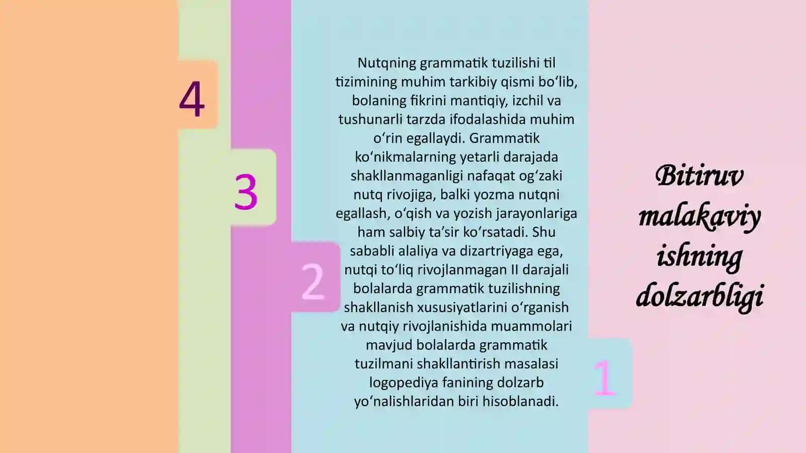 Nutqiy rivojlanishida muammosi bor bolalarda grammatik tuzilmani shakllantirish bosqichlari”  mavzusidagi  bitiruv malakaviy ishi taqdimoti 4