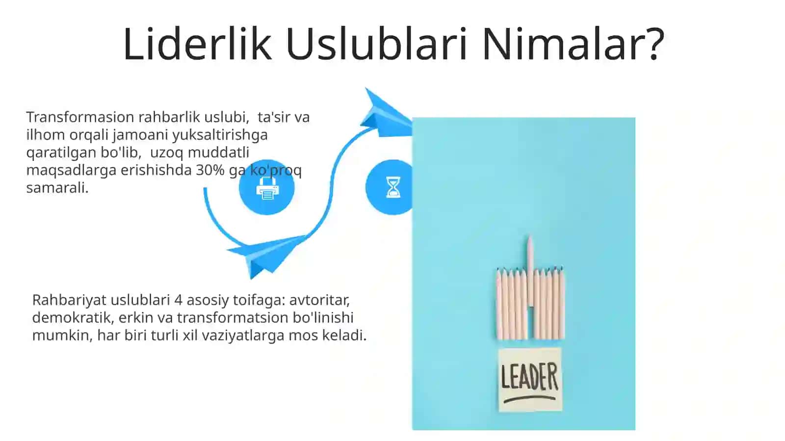 Rahbarlik uslublaridan maqsadga muvofiq foydalanish 4