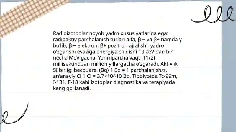 Izotoplar.Tibbiyot biologik tadqiqotlarda va kasalliklar tashxis qoʻyishda radioizotoplardan foydalanish 4