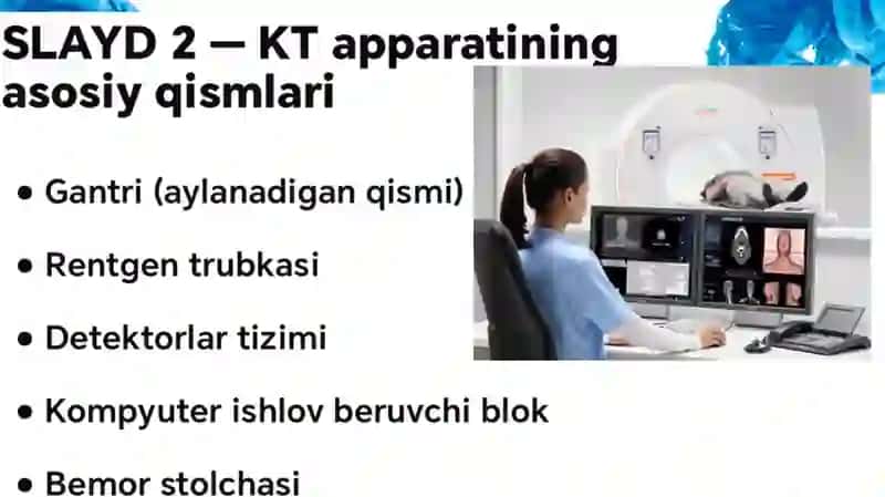 Kompьyuter tomografiyasi va uni ishlashning fizik xossalari. Magnit rezonans tomagrafiyaning fizik xossalari. Pozjteon-emission tomografiya 4