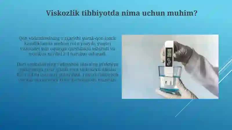 Suyuqliklarning qovushqoqligini o'lchash va tibbiyotdagi ahamiyati 4