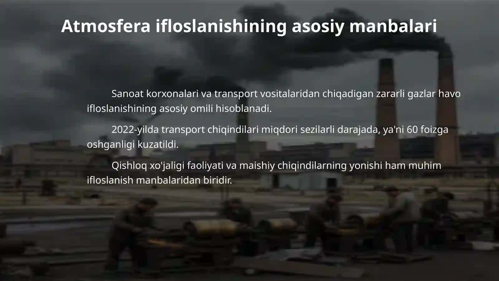 Atmosfera havosini ifloslanishi darajasini aniqlash.Iqlim oʻzgarishi:hududiy oʻzgarishlar va ularning oqibatlari 4