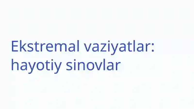 Ekstremal Vaziyatlar Psixologiyasi: Inson Ruhiyatining Sinovlari 4