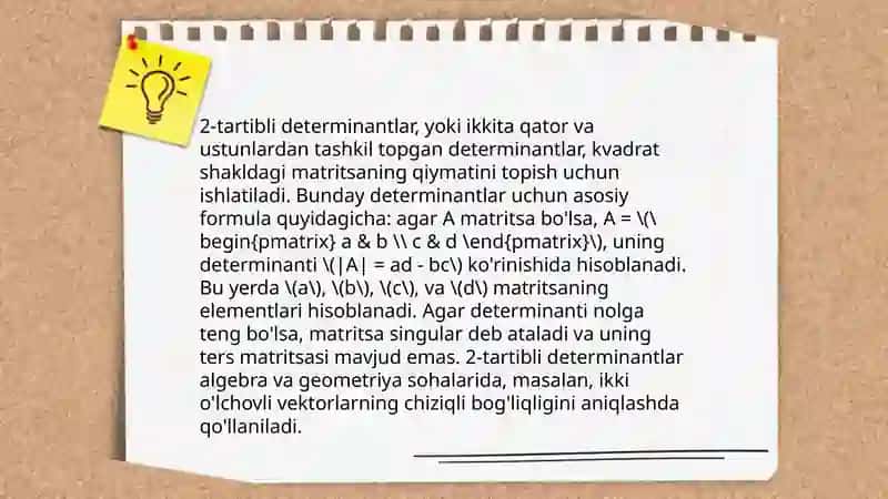 2- va 3- tartibli determinantlar va ularning xossalari. 4