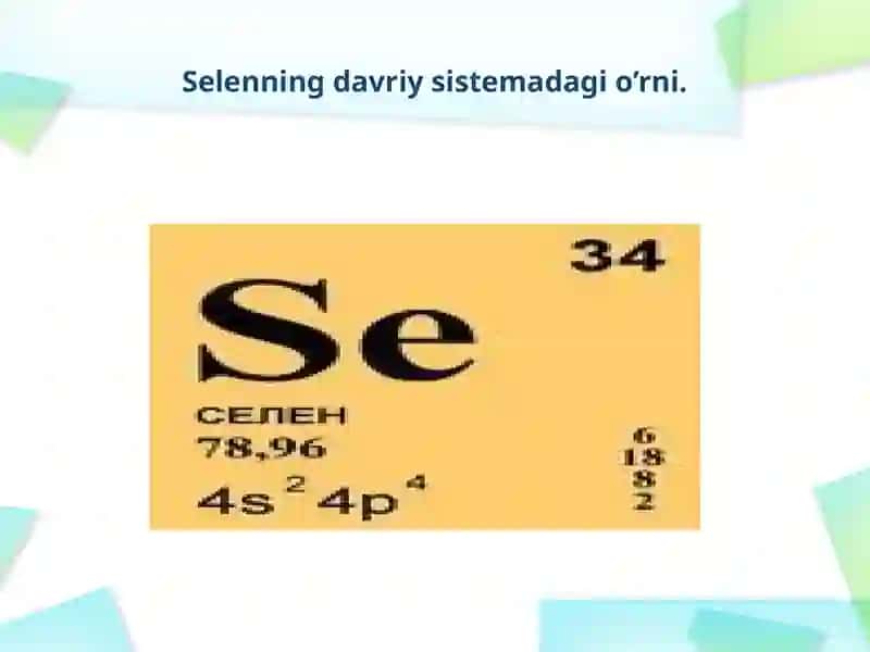 SELEN BIRIKMALARI, OLINISHI VA XOSSALARI. ULARNING TIBBIYOT VA FARMATSEVTIKADAGI AHAMIYATI 4
