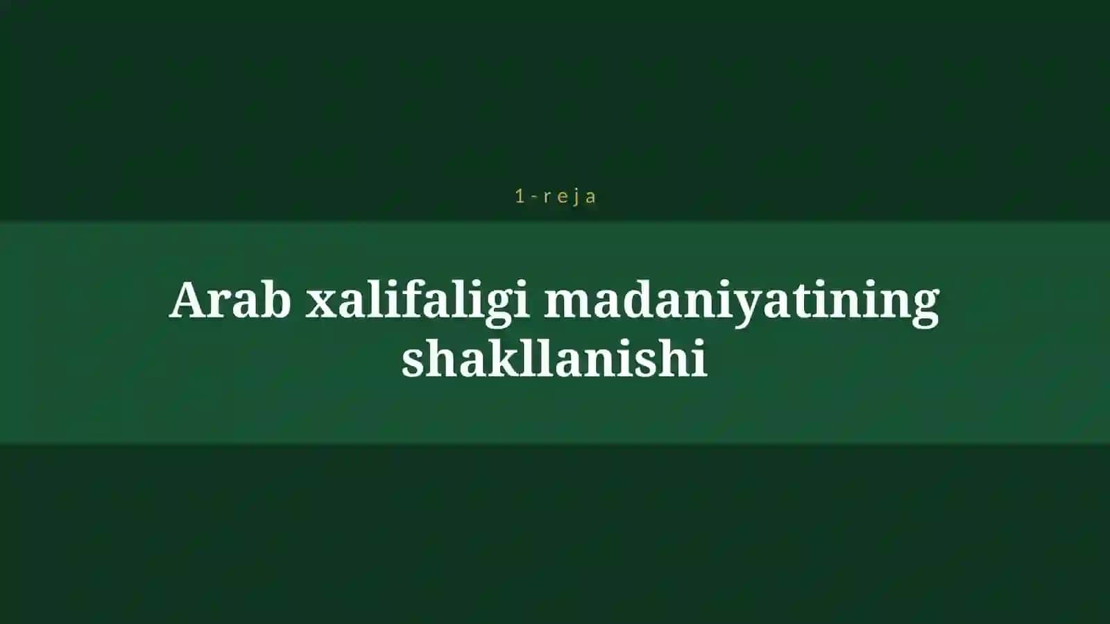 ARAB XALIFALIGI MADANIYATI 4