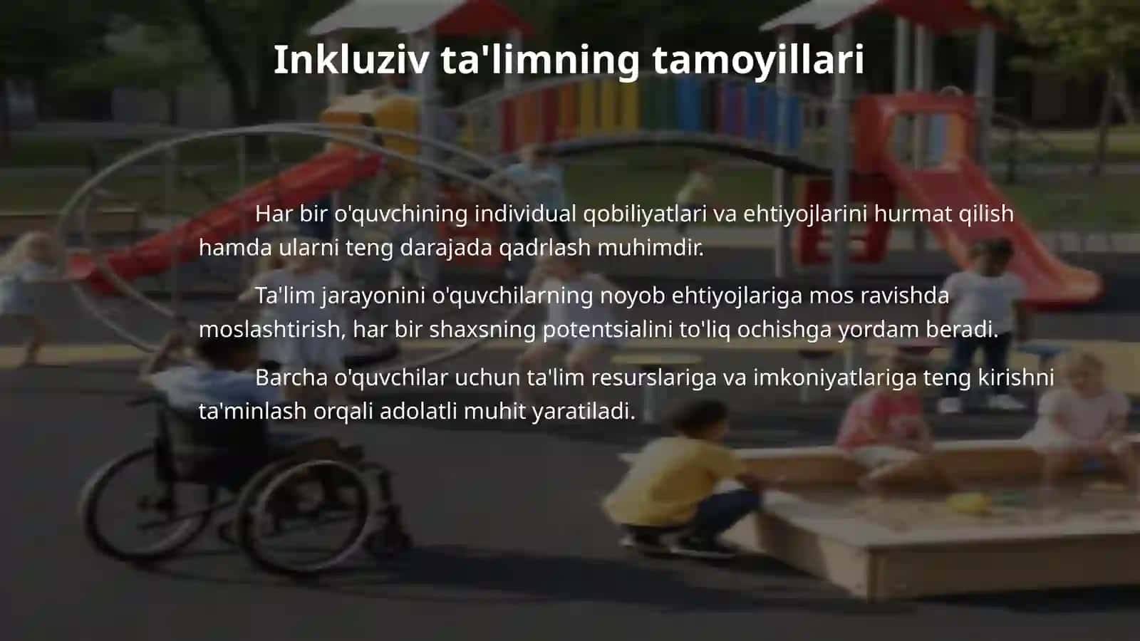 Inkluziv talimning tamoyillari va unga bolgan ehtiyolar va uning sabablari, bosqichlari 4