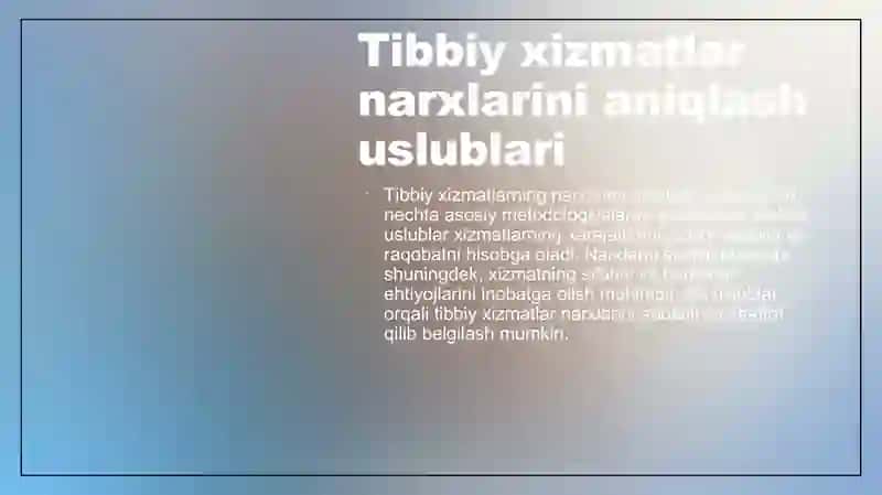 Tibbiy xizmatlarning narxlarini aniqlash uslublari va narxlarini shakllantirish mexanizmlari 4