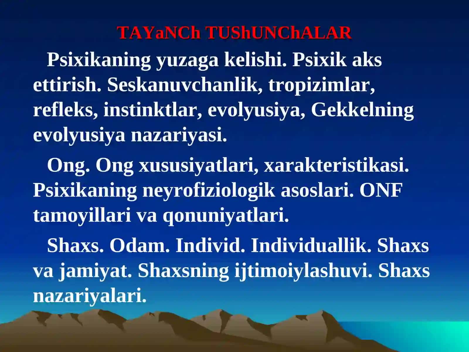 2 - MA'RUZA:PSIXIKANING YUZAGA KELISHI VA RIVOJLANISHI. ONG.PSIXOLOGIYADA SHAXS TUSHUNCHASI 4