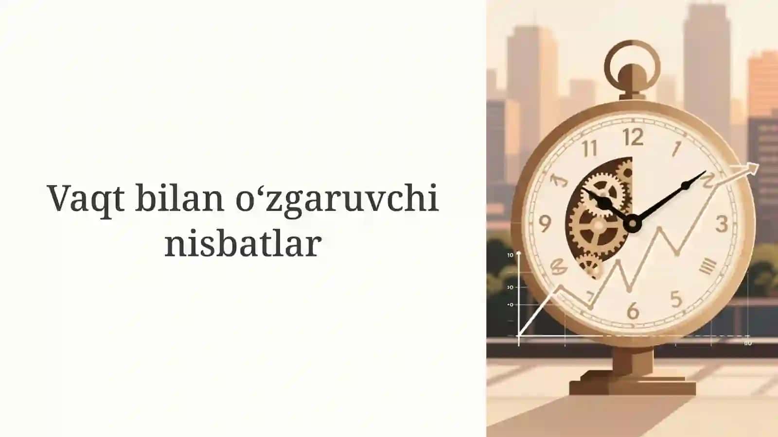 Oʻzgaruvchan Nisbatlar: Hayot va Matematikadagi Muhim Tushuncha 4