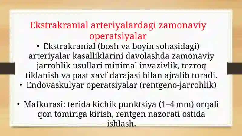 EKSTRAKRANIAL ARTERIYALARDAGI ZAMONAVIY OPERATSIYALAR. ARTERIOTOMIYA. KAROTID ENDARTEREKTOMIYA. 4