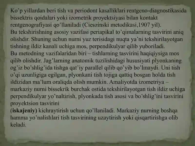Dental rentgenogrammaning og’iz ichi (intraoral) usuli. Intraoral dental rentgenografiyaning turlari. O’tkazish metodikasi. Afzalliklari va kamchiliklari. Ko’rsatma va qarshi ko’rsatmalar. Olingan rentgenogrammani tahlili. 4