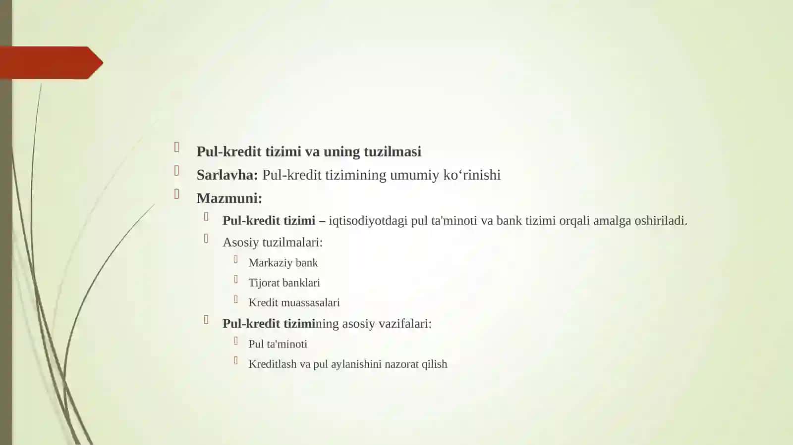 Pul- kredit tizimi. Banklar va ularning bozor iqtisodiyotidagi roli. Bozor iqtisodiyotini tartibga solishda davlatning roli 4