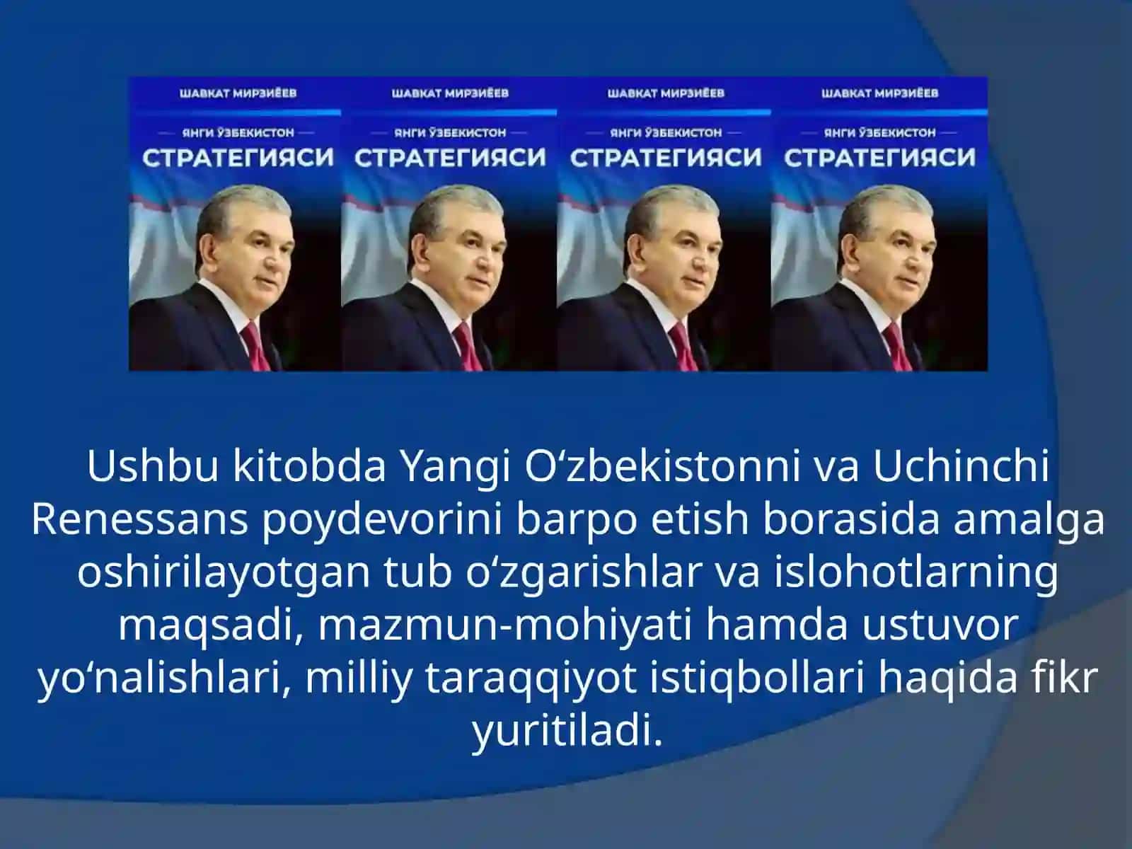Sh.M. mirziyoyevning “Yangi O‘zbekistonning taraqqiyot strategiyasi” kitobi haqida 4
