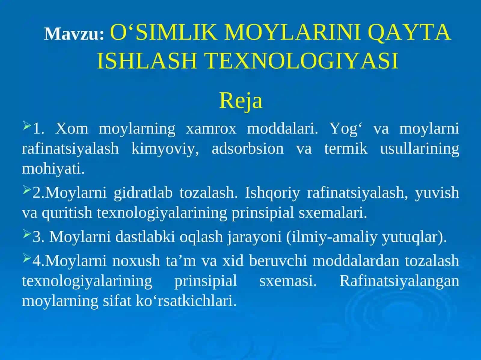 O‘tilgan mavzuYog‘ va moylar texnologiyasi mahsulotlarining ahamiyati 4