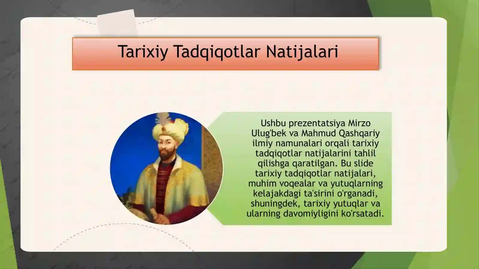 Tarix sohasi fidoyilari Mirzo Ulug’bek Mahmud Qashqariy ilmiy namunalari 4
