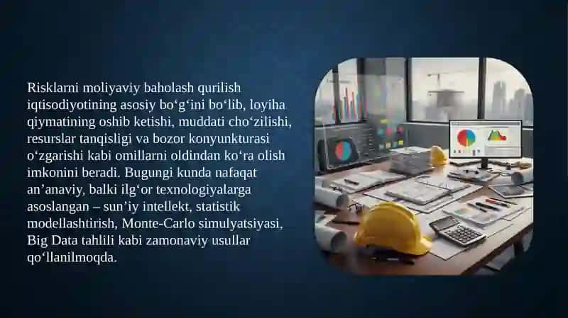 Qurilish loyihalarida risklarni moliyaviy baholash va uning minimallashtirishning zamonaviy usullarimavzusidanMustaqilishi 4